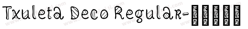 Txuleta Deco Regular字体转换